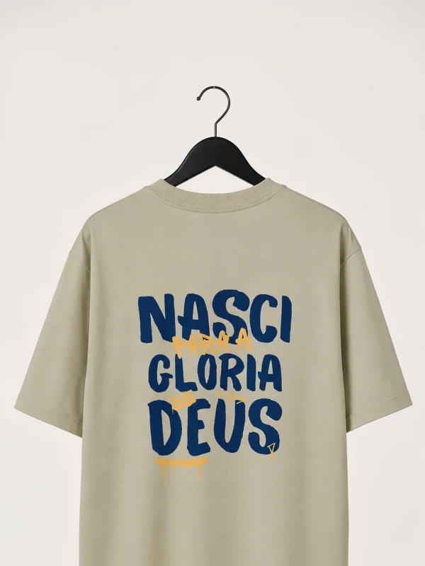 Camiseta NASCI PARA A GLORIA DE DEUS Confortável
