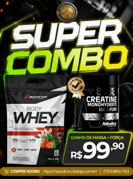 Super combo Body Whey + Creatina