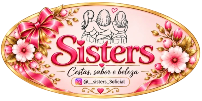 Sisters -  Cestas , Sabor e Beleza